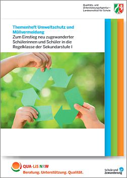 Schulentwicklung NRW - Interkulturelle Bildung - Für den Unterricht -  Printmaterialien der QUA-LiS NRW zur Deutschförderung - Themenhefte -  Themenheft Umweltschutz und Müllvermeidung - Zum Einstieg neu zugewanderter  Schülerinnen und Schüler in